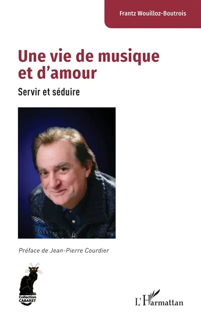 Une vie de musique et d'amour : servir et séduire