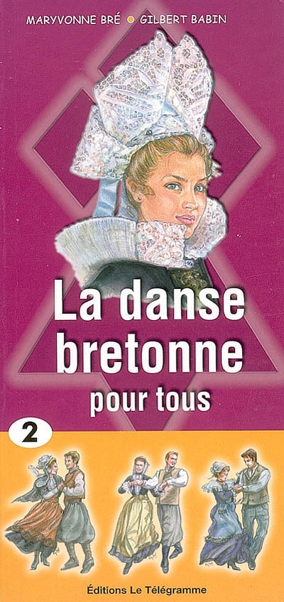 La danse bretonne pour tous. Vol. 2