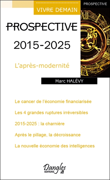Prospective 2015-2025 : l'après-modernité