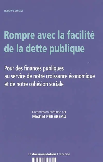 Rompre avec la facilité de la dette publique : pour des finances publiques au service de notre croissance économique et de notre cohésion sociale