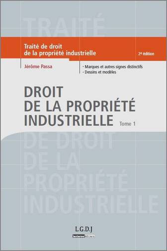 Droit de la propriété industrielle. Vol. 1. Marques et autres signes distinctifs, dessins et modèles