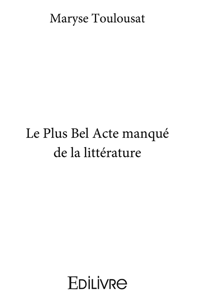 Le plus bel acte manqué de la littérature