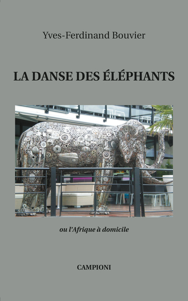 La danse des éléphants ou L'Afrique à domicile