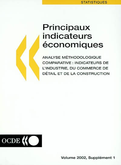 Principaux indicateurs économiques : analyse méthodologique comparative : indicateurs de l'industrie, du commerce de détail et de la construction