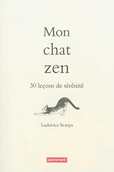 Mon chat zen : 30 leçons de sérénité