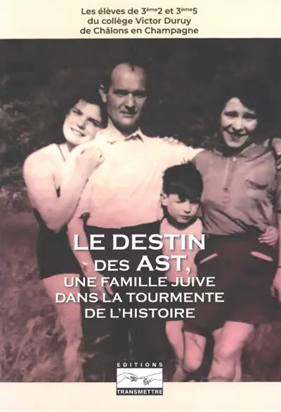 Le destin des Ast, une famille juive dans le tourment de l'histoire