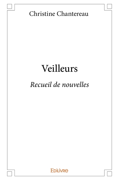 Veilleurs : Recueil de nouvelles