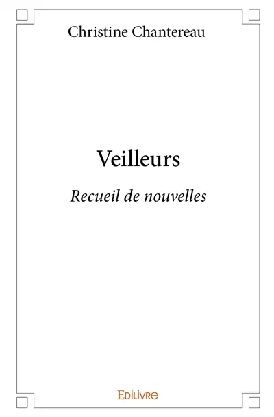 Veilleurs : Recueil de nouvelles