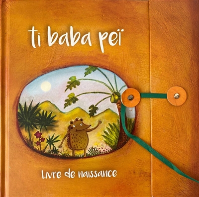 Ti baba peï : livre de naissance