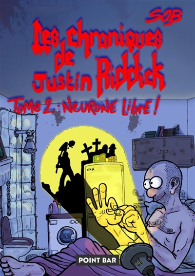 Les Chroniques de Justin Riddick : tome 2