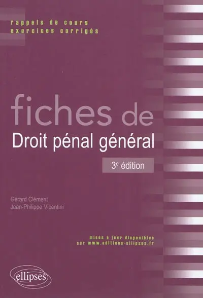 Fiches de droit pénal général : rappels de cours et exercices corrigés