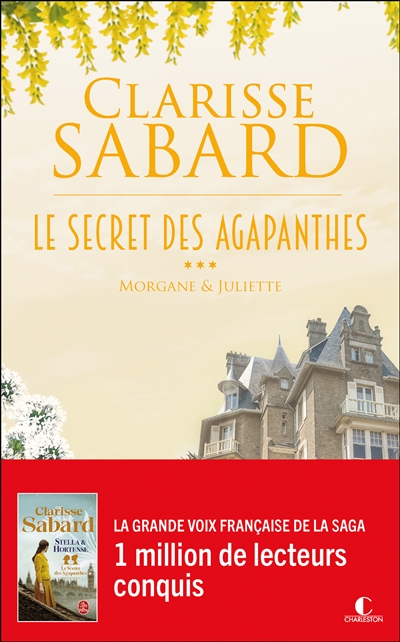 Le secret des Agapanthes, tome 3 : Morgane & Juliette