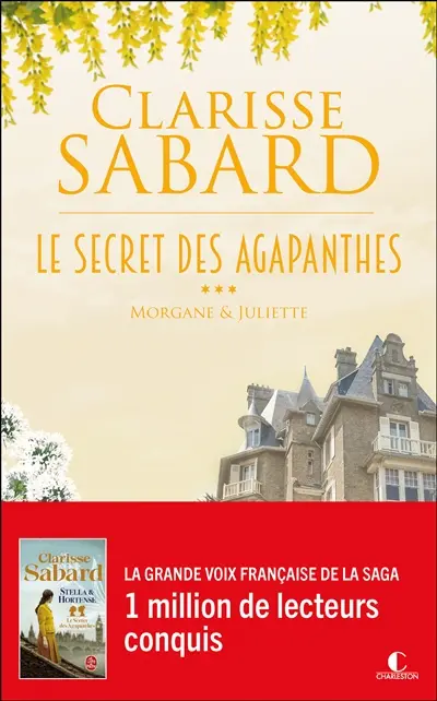 Le secret des Agapanthes. Vol. 3. Morgane & Juliette