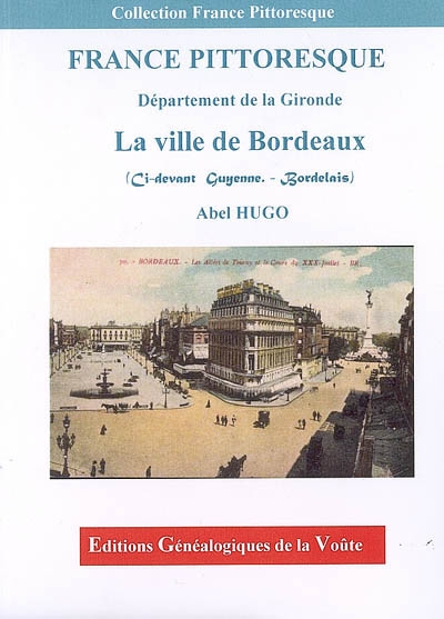 Département de la Gironde : la ville de Bordeaux (ci-devant Guyenne, Bordelais)