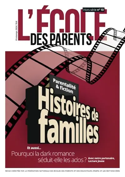 L'Ecole des parents : hors-série, n° 10. La parentalité à travers la fiction