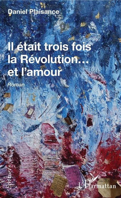 Il était trois fois la Révolution... et l'amour