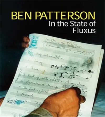 Ben Patterson : In the State of Fluxus
