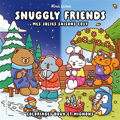 Snuggly friends : mes jolies saisons cosy : coloriages doux et mignons