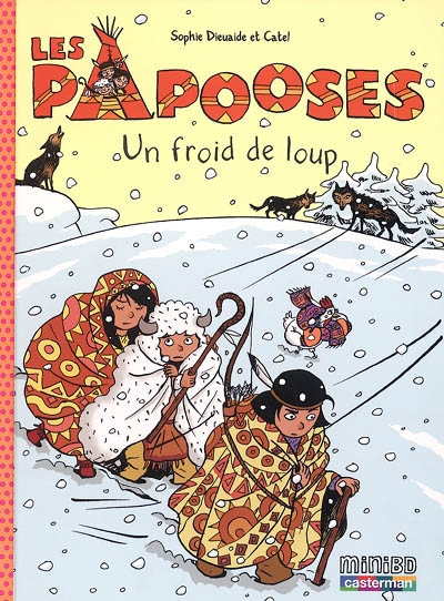 Les Papooses. 7, Un froid de loup