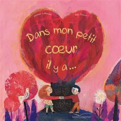 Dans mon petit coeur il y a...