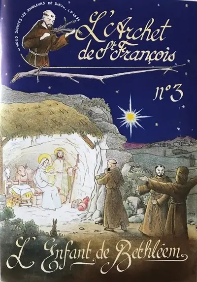 L'archet de saint François. Vol. 3. L'enfant de Bethléem