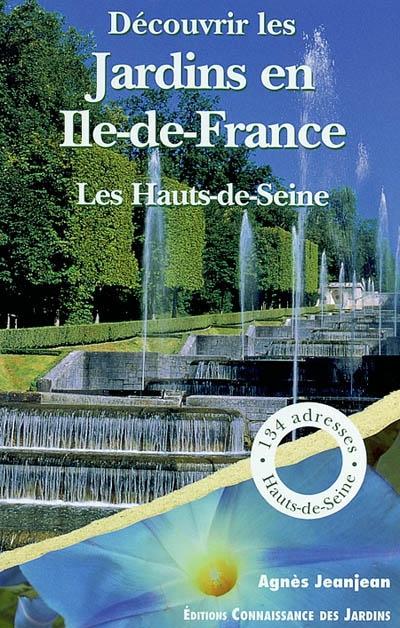 Découvrir les jardins en Ile-de-France : les Hauts-de-Seine