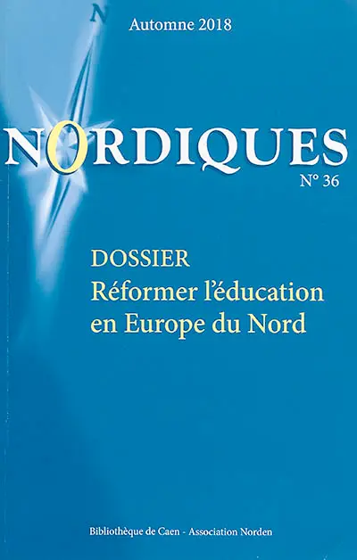 Nordiques, n° 36. Réformer l'éducation en Europe du Nord