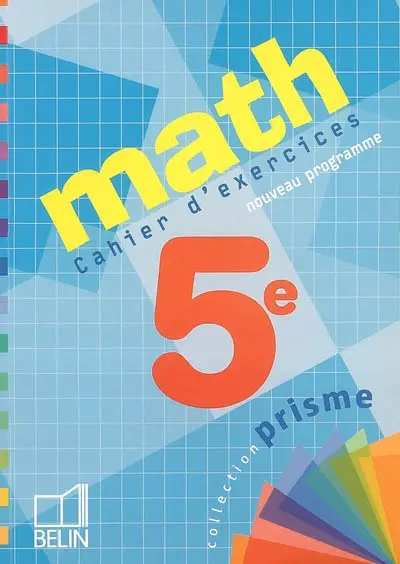 Math 5e, nouveau programme : cahier d'exercices
