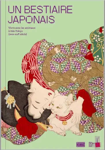 Un bestiaire japonais : vivre avec les animaux à Edo-Tokyo (XVIIIe-XIXe siècle)