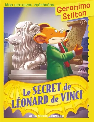 Geronimo Stilton. Le secret de Léonard de Vinci