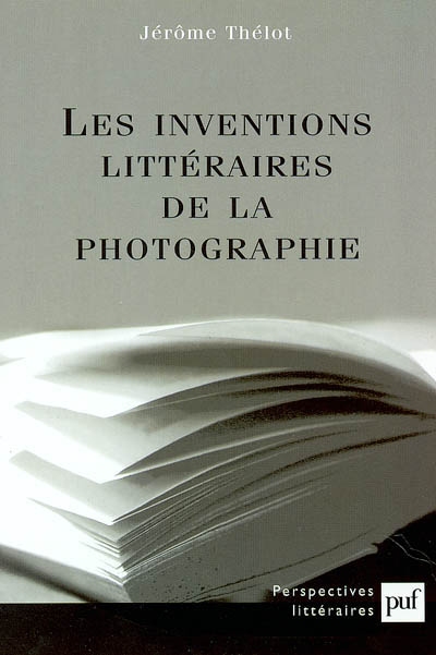 Les inventions littéraires de la photographie