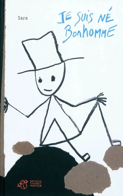 Je suis né bonhomme