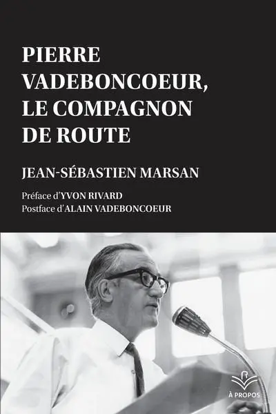 Pierre Vadeboncoeur, le compagnon de route