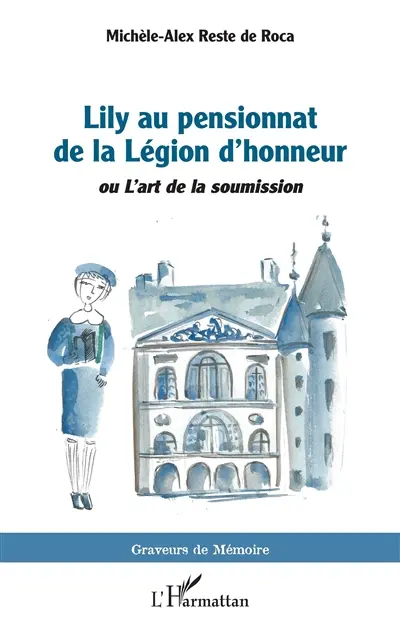 Lily au pensionnat de la Légion d'honneur ou L'art de la soumission