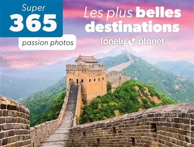 Les plus belles destinations Lonely planet : passion photos