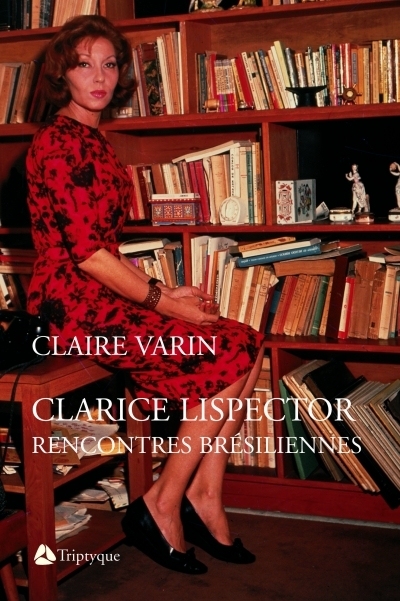 Clarice Lispector : rencontres brésiliennes