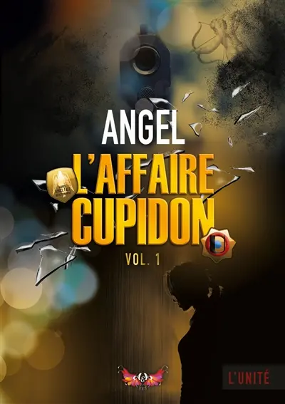 L'affaire Cupidon : vol.1