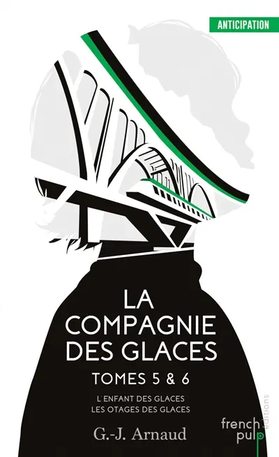 La Compagnie des glaces. Vol. 5-6