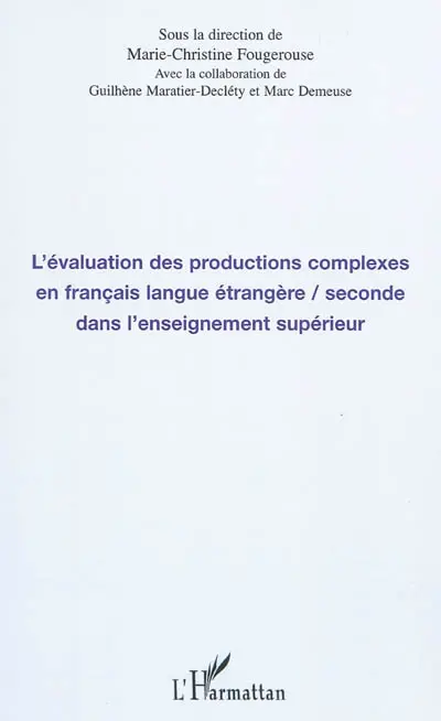 L'évaluation des productions complexes en français langue étrangère-seconde dans l'enseignement supérieur