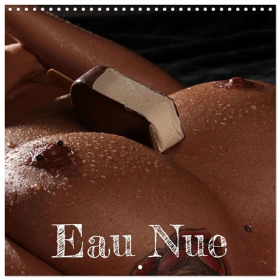 Eau Nue (Calendrier mural carré 2026 30x30 cm) Calendrier double avec une page pour vos prises de notes : Peau humide et brillante de femmes nues dans une photographie érotique parfaite