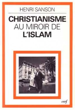 Christianisme au miroir de l'Islam : essai sur la rencontre des cultures en Algérie