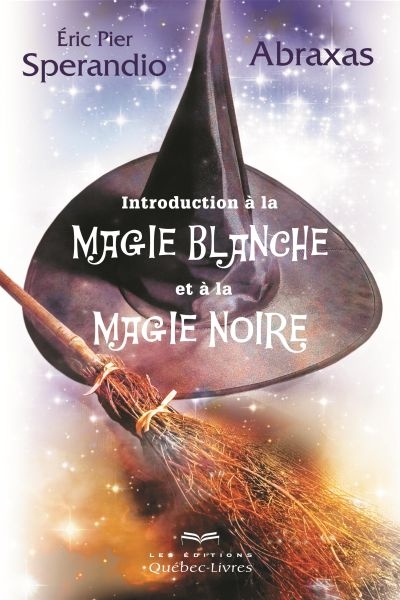 Introduction à la magie blanche et à la magie noire