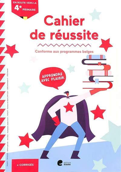 Cahier de réussite : en route vers la 4e primaire : conforme aux programmes belges