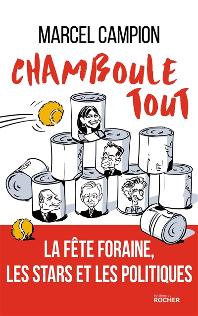 Chamboule-tout : la fête foraine, les artistes et les politiques