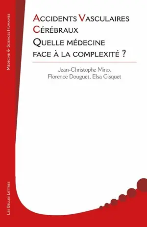 Accidents vasculaires cérébraux : quelle médecine face à la complexité ?