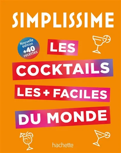 Simplissime : les cocktails les + faciles du monde