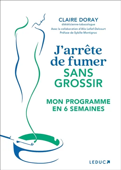 J'arrête de fumer sans grossir : mon programme en 6 semaines
