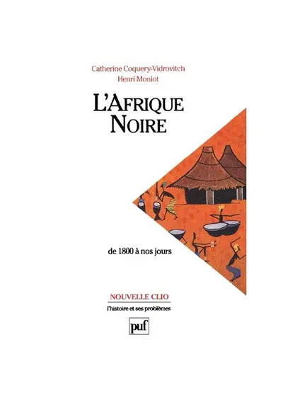 L'Afrique noire de 1800 à nos jours