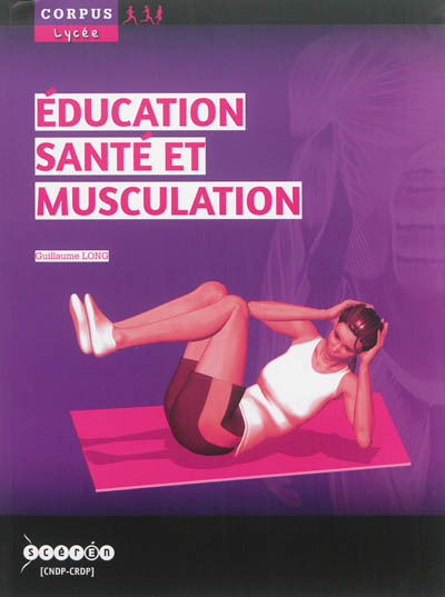 Education, santé et musculation