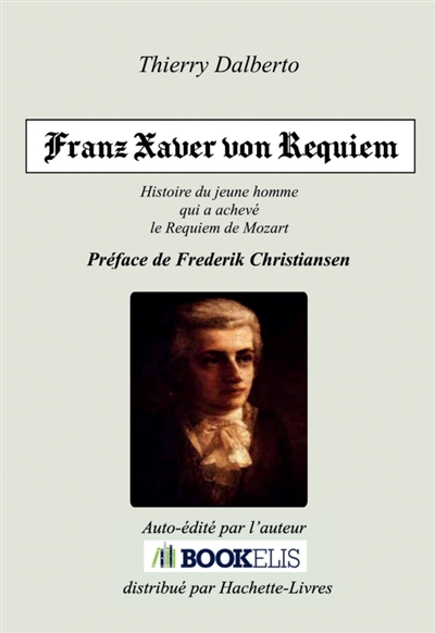 FRANZ XAVER VON REQUIEM : Histoire de Franz Xaver Süßmayr, le jeune disciple de Mozart qui a achevé le fameux Requiem